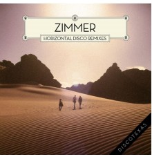 Zimmer - Horizontal Disco (Remixes)