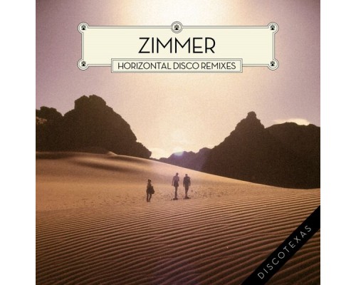 Zimmer - Horizontal Disco (Remixes)