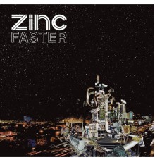 Zinc - Faster