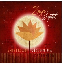Zinger Septet - Decennium Aniversari