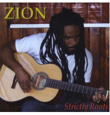 Zion - Strictly Roots