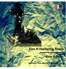 Zion H Featuring Sheya - Slow It Down