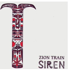 Zion Train - Siren