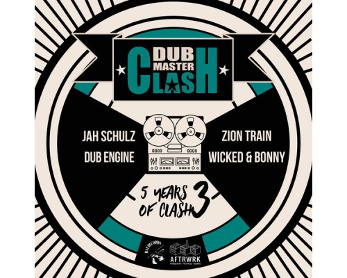Zion Train, Dub Engine, Wicked and Bonny, Jah Schulz - Dub Master Clash - 5 Years of Clash, Vol. 3 (Mix)