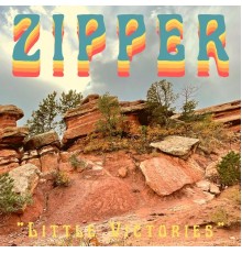 Zipper - Little Victories