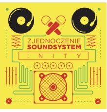 Zjednoczenie Soundsystem - Inity