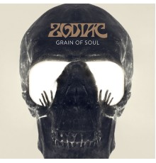 Zodiac - Grain of Soul