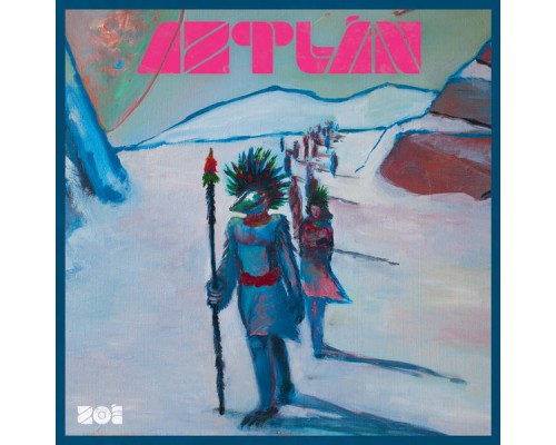 Zoe  - Aztlán