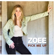 Zoee - Pick Me Up