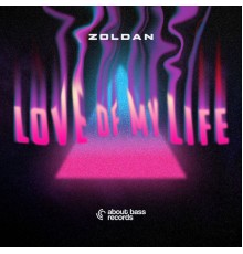 Zoldan - Love Of My Life