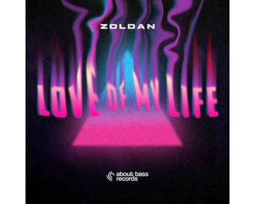 Zoldan - Love Of My Life