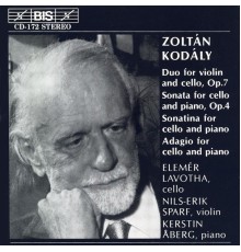 Zoltan Kodaly - KODALY: Duo for violin and cello / Cello Sonatas / Adagio for cello