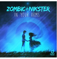 Zombic & NIKSTER - In Your Arms