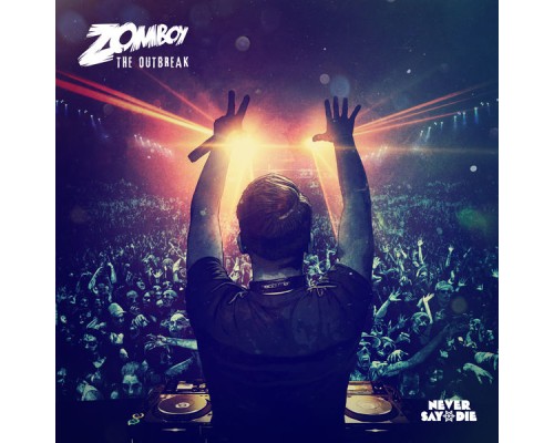 Zomboy - The Outbreak