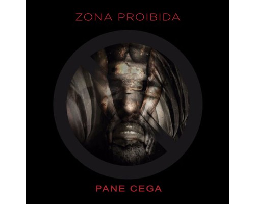 Zona Proibida - Pane Cega