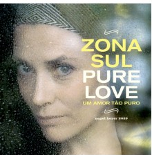 Zona Sul, Sophie Wegener - Pure Love - Um Amor Tão Puro