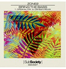 Zone 2 - Bring The Bass