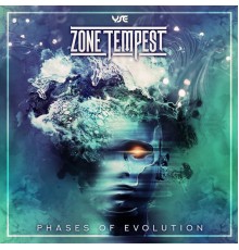 Zone Tempest - Phases of Evolution