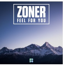 Zoner - Feel For You