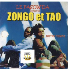 Zongo et Tao - Notre temps