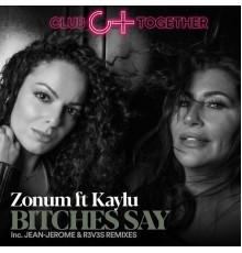 Zonum featuring Kaylu - Bitches Say