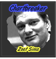 Zoot Sims - Chartbreaker