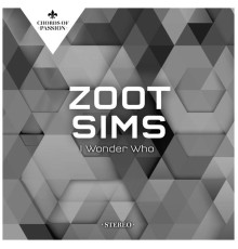 Zoot Sims - I Wonder Who