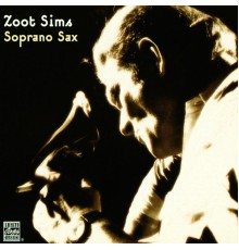 Zoot Sims - Soprano Sax