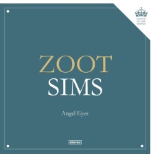 Zoot Sims - Angel Eyes