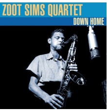 Zoot Sims Quartet - Down Home