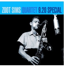 Zoot Sims Quartet - 9.20 Special