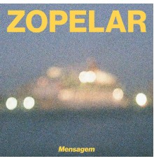 Zopelar - Mensagem