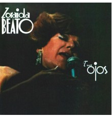 Zoraida Beato - Tus Ojos