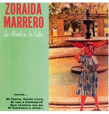 Zoraida Marrero - La Alondra De Cuba
