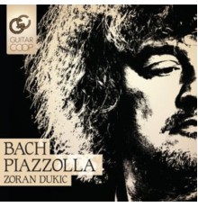 Zoran Dukic - Bach-Piazzolla