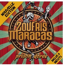 Zoufris Maracas - Prison Dorée (Nouvelle Edition)
