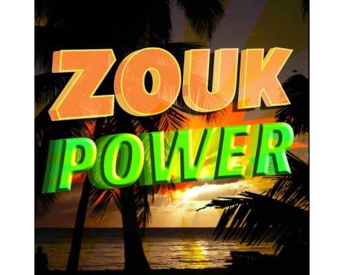 Zouk All Stars - Zouk Power