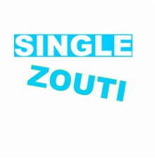 Zouti - Single Zouti
