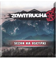 Zowiyrucha - Sezon Na Oscypki