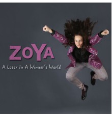 Zoya - A Loser in a Winner's World