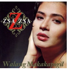 Zsa-Zsa Padilla - Walang Makakapigil