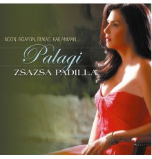 Zsa Zsa Padilla - Palagi