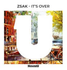 Zsak - It’s Over