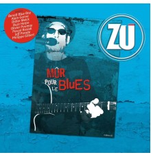 Zu - Mûr pour le blues