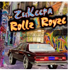 ZuKeepa - Rollz Royze