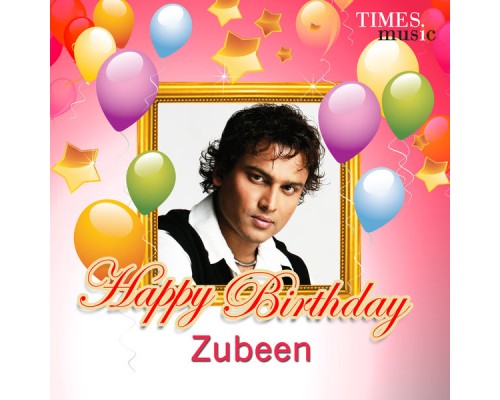 Zubeen Garg - Happy Birthday Zubeen