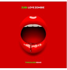 Zubi - Love Zombie