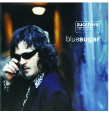 Zucchero - Blue Sugar