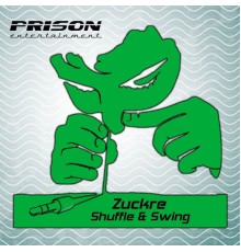 Zuckre - Shuffle & Swing Ep (Original Mix)