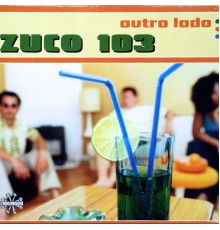 Zuco 103 - Outro Lado